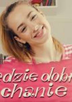 Będzie dobrze, kochanie - odcinek 18